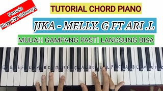 TUTORIAL CHORD PIANO/KEYBOARD I JIKA - MELLY GOESLAW FT ARI LASSO I PEMULA PASTI LANGSUNG BISA