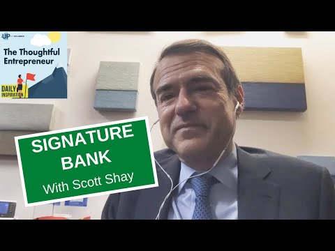 Signature Bank with Scott Shay || A Business Lending Bank  - Scott Shay Interview