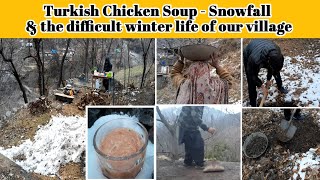 Turkish Chicken Soup Recipe by eimz food - Snowfall and the difficult winter life of our village