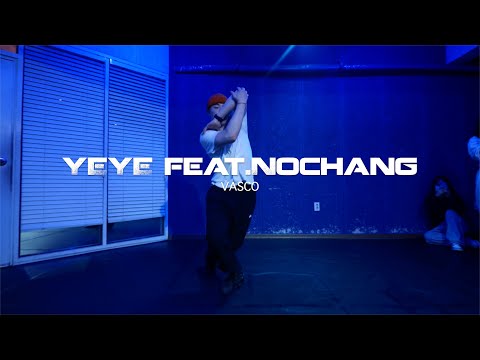 Tuesday Pm7:00 | Jtube Choreo Class | VASCO - YEYE feat.Nochang | 코레오그래피