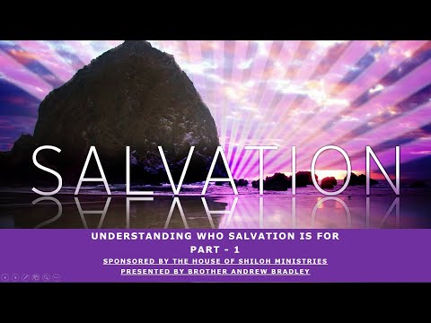 Understanding Who Salvation Is For - Part 1