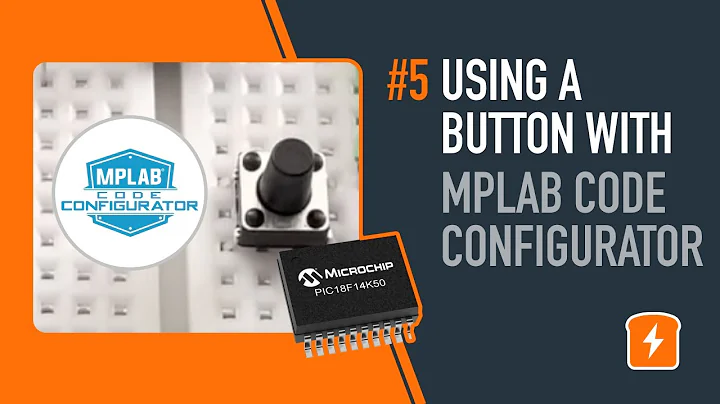 Part 5. Using a button with the MPLAB Code Configurator - Embedded C Programming with PIC18F14K50