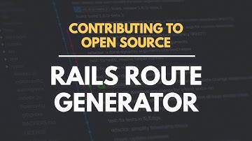 Contributing to Rails: Improving the Route Generator | Preview