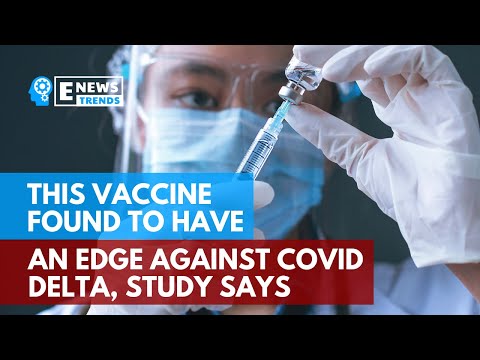 This Vaccine Found to Have an Edge against COVID Delta, Study Says