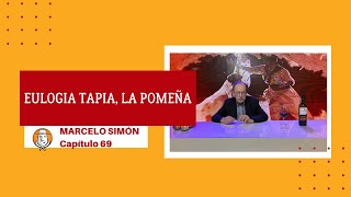 CAPÍTULO 69 | Nuestro folklore y su historia: Eulogia Tapia, la Pomeña