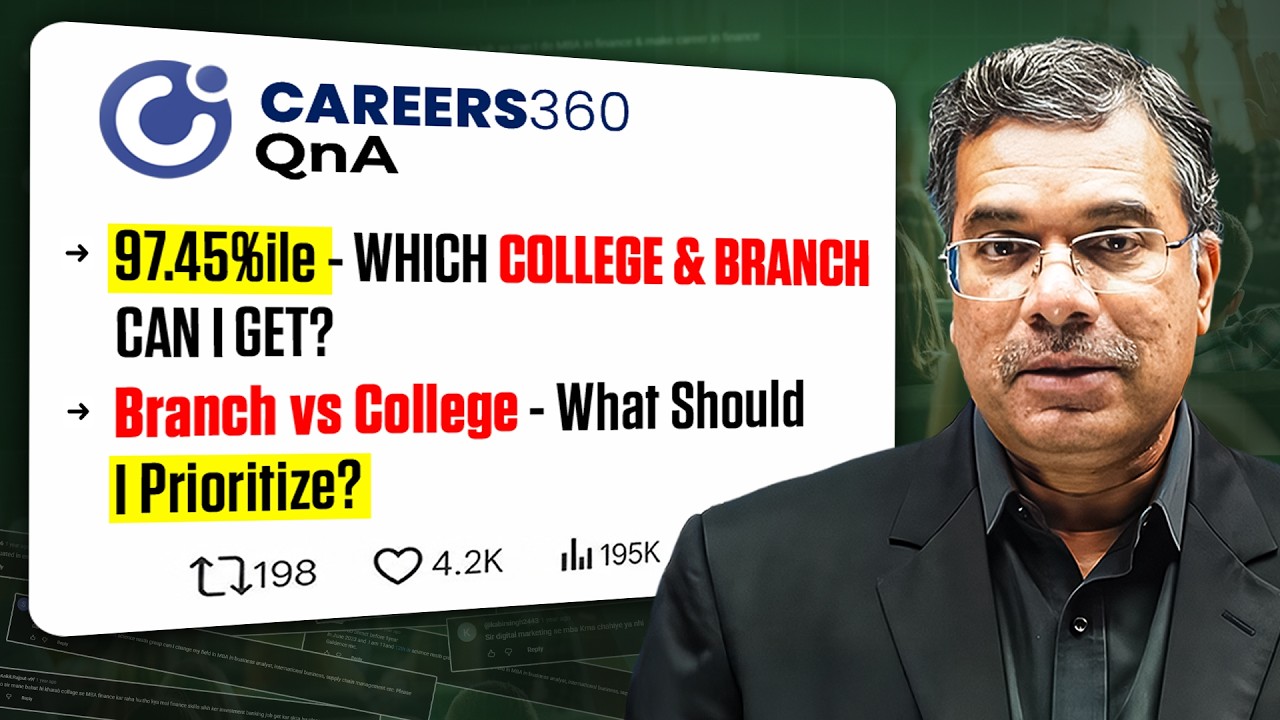 97.45%ile in JEE? Which College & Branch Can You Get | Branch vs College Explained