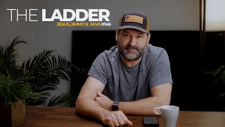 The Ladder • Jesus, Jimmy & Java Episode 146