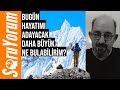 SoruYorum - Bugün Hayatımı Adayacak Daha Büyük Ne Bulabilirim ?