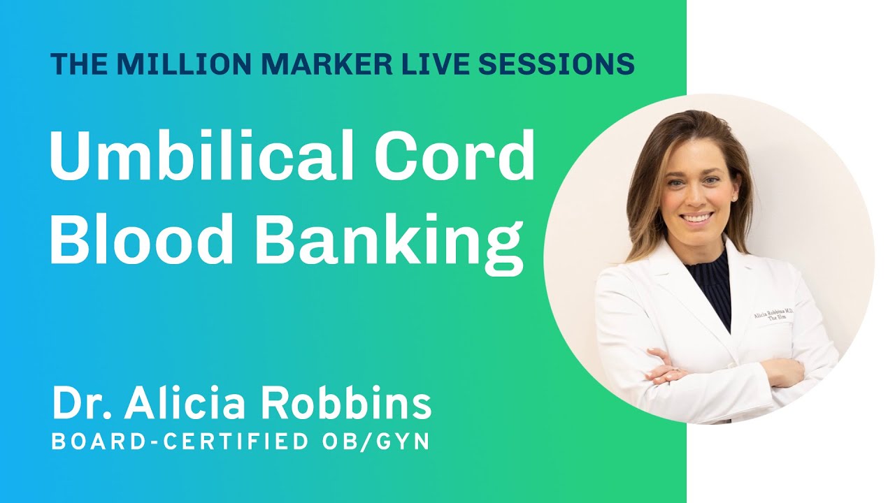 Umbilical Cord Blood Banking with Dr. Alicia Robbins | The Million Marker Live Sessions