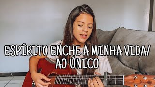 ESPÍRITO ENCHE A MINHA VIDA/ AO ÚNICO| cover Letícia Prudêncio