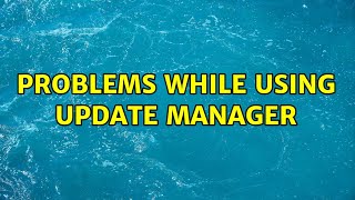 Ubuntu: Problems while using Update manager