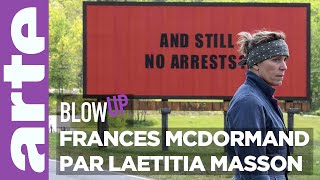 Frances McDormand par Laetitia Masson  Blow Up  ARTE