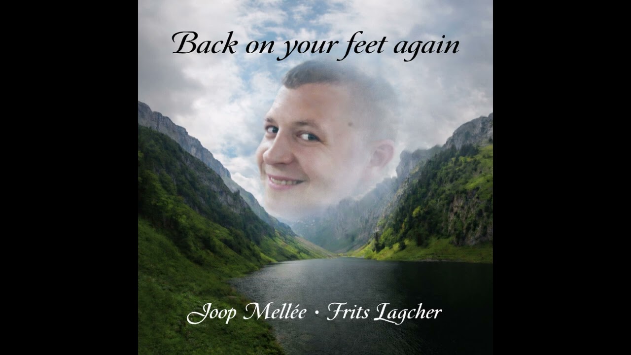 Back on your feet again - Joop Mellée + Frits Lagcher