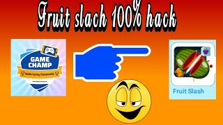 Game champ # Fruit slach 100% hack screenshot 4