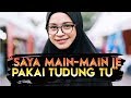 SAYA MAIN MAIN JE MASA BERTUDUNG TU