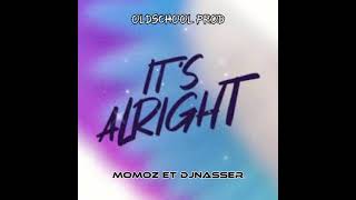 Its Alright By Momoz And Djnasser  funk disco dj remix love Oldschool Prod