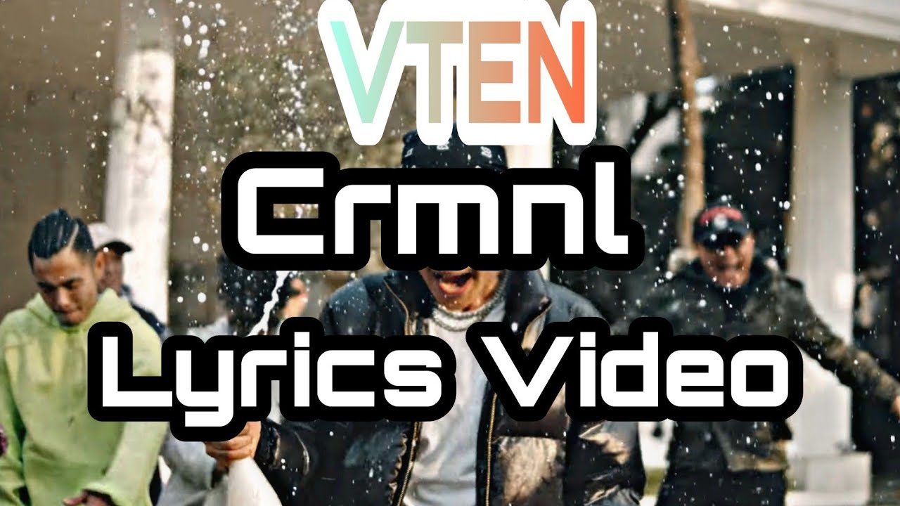 CRMNL (CRIMINAL Lyrics Video) - VTEN FEAT. BOBBY BEATZ