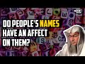 Affect of name on people  sheikh assim al hakeem