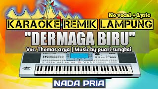 DERMAGA BIRU - KARAOKE REMIX LAMPUNG - NADA PRIA