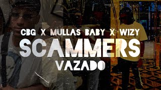 CBG - SCAMMERS ( VAZADO ) feat MULATOOH x WIZZY & KELSON MOST WANTED