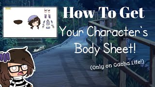 Tutorial No 1 How To Get Your Character S Body Sheet Gacha Life Youtube