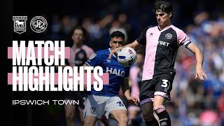 Ipswich 3-0 QPR | Match Highlights | Sky Bet Championship