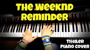 The Weeknd - Reminder | Tishler Piano Cover