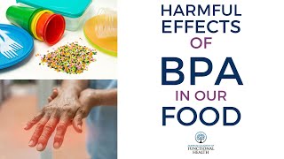 Harmful Effects of BPA In Our Food