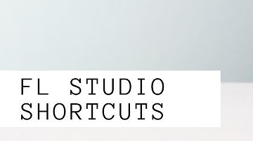 Improve your FL Studio workflow with these shortcuts