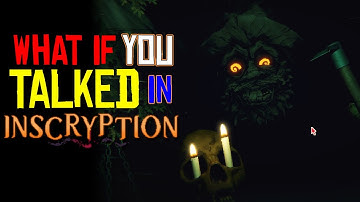 What if You Talked in Inscryption? (Parody)