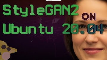 StyleGAN2 on Ubuntu 20.04 - tutorial