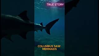 Columbus Saw Mermaids… Or Something Else? #horror #ocean #marinemystery #mermaidlove #columbus mbus