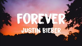 Justin Bieber - Forever Ft. Post Malone & Clever Lyrics (By Iconic Lyrics)