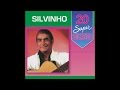 Silvinho - 20 Super Sucessos (Completo / Oficial)