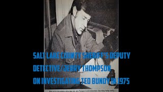 Jerry Thompson Discusses The Ted Bundy Saga 2016 (2020 Update)