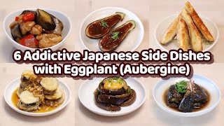 6 Addictive Japanese Side Dishes with Eggplant (Aubergine)  Revealing Secret Recipes!