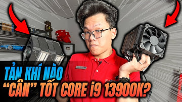 Ai Là Kẻ Chiến Thắng? - Tản Nhiệt Khí vs Core i9 13900K!