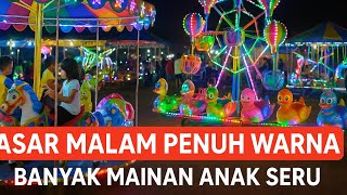 Pasar Malam Penuh Warna Banyak Mainan Anak Seru