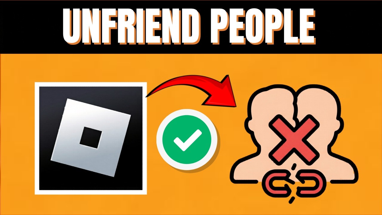 How To Unfriend People On Roblox Fast 2026 QUICK GUIDE YouTube 