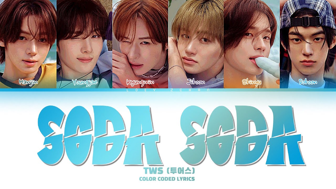 TWS (투어스) - 'SODA SODA' 歌詞 (Color Coded Lyrics) - YouTube