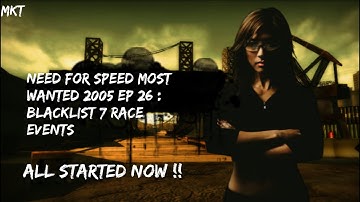 Need For Speed Most Wanted 2005 Ep 26 : Blacklist 7 Race Events