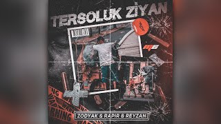 Zodyak & Rapir & Reyzvn - Tersoluk Ziyan  Resimi