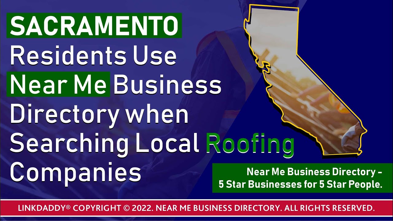 Sacramento Residents Use Near Me Business Directory when Searching