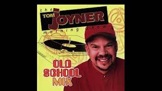 The Tom Joyner Morning Show Old School Mix