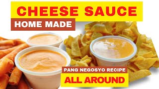 PAANO GUMAWA NG ALL AROUND HOME MADE CHEESE SAUCE FOR NACHOS TORTILLA NA PANG NEGOSYO