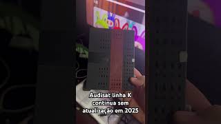Audisat will not receive an update for the K10, K20, and K30 series in 2025. #antennas