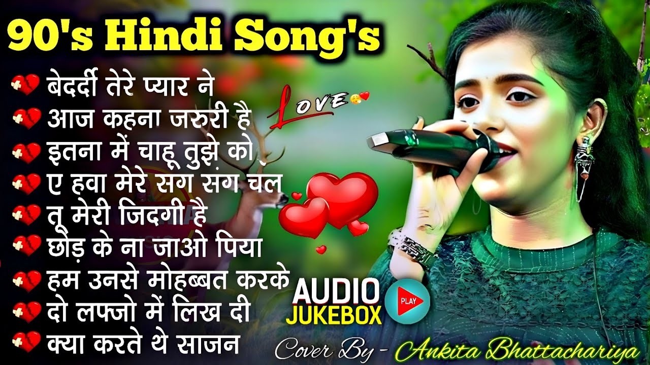 Ankita Bhattacharya | पुराने फिल्मी गाने | 90s Evergreen Hindi Songs | Old Is Gold | Hindi Gane 90's