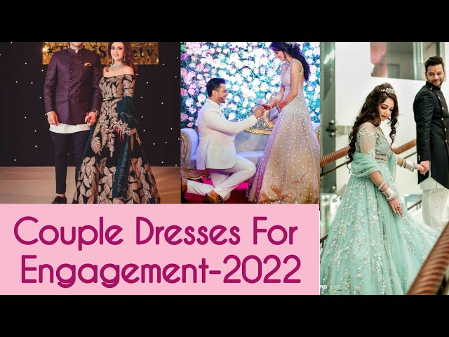 Update 115+ couple engagement dress indian best