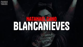 Blancanieves - Natanael Cano [Lyrics]