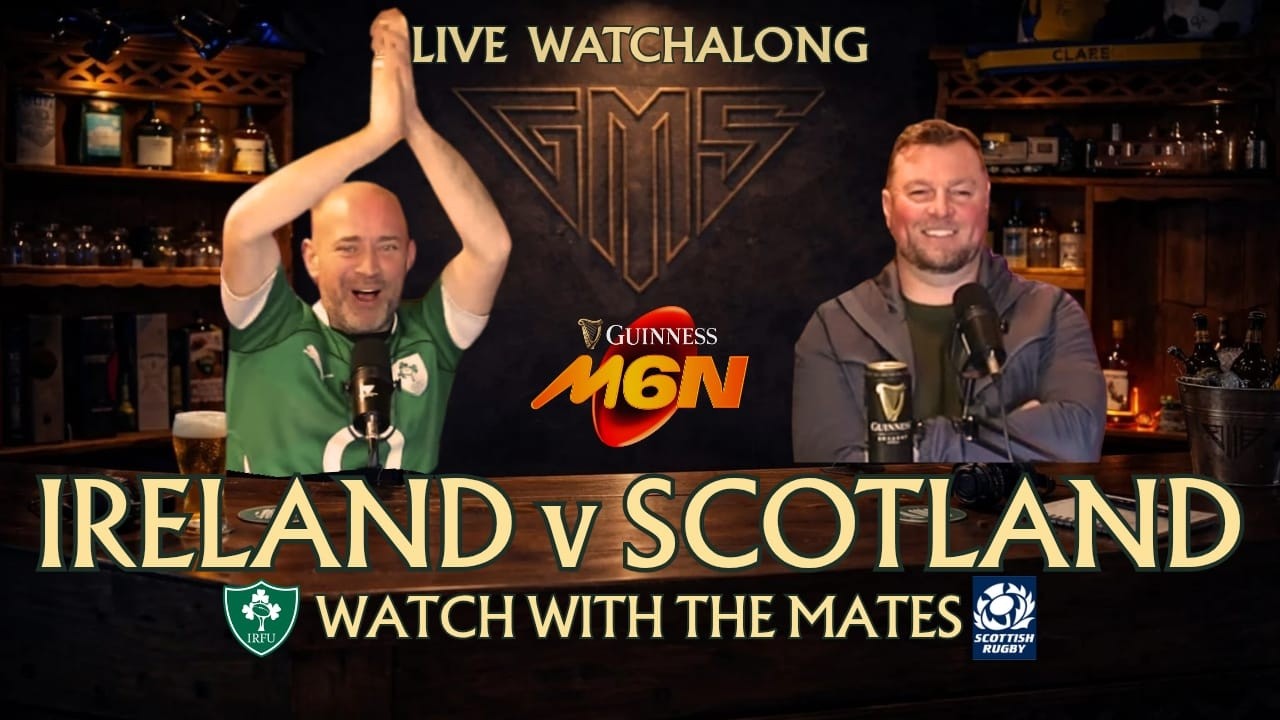 IRELAND v SCOTLAND LIVE 🔴 Six Nations Watchalong | Watch With The Mates ...